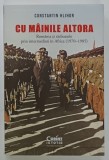 CU MAINILE ALTORA , ROMANIA SI RAZBOAIELE PRIN INTERMEDIARI IN AFRICA ( 1970 - 1985 ) de CONSTANTIN HLIHOR , 2025
