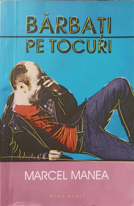 BARBATI PE TOCURI-MARCEL MANEA-239010