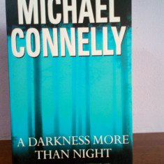 Michael Connelly – A Darkness More Than Night (in limba engleza)