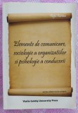 (C491) REGIS ROMAN - ELEMENTE DE COMUNICARE, SOCIOLOGIE A ORGANIZATIILOR SI PSIHOLOGIE A CONDUCERII