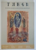 TABOR , REVISTA DE CULTURA SI SPIRITUALITATE ROMANEASCA , ANUL VII , NUMARUL 8 , AUGUST , 2013
