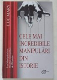 CELE MAI INCREDIBILE MANIPULARI DIN ISTORIE de LUC MARY , 2026