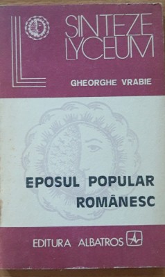 EPOSUL POPULAR ROMANESC - GHEORGHE VRABIE (ED. 1983) foto