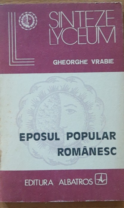 EPOSUL POPULAR ROMANESC - GHEORGHE VRABIE (ED. 1983)