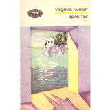 Virginia Woolf - Spre far - roman - 104609