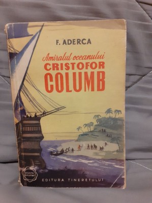 AMIRALUL OCEANULUI CRISTOFOR COLUMB-FELIX ADERCA foto