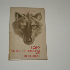 Lobo the king of currumpaw and other stories - Ernest Seton-Thompson