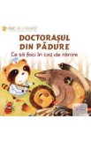 Doctorasul din padure. Ce sa faci in caz de ranire, Autor Anonim