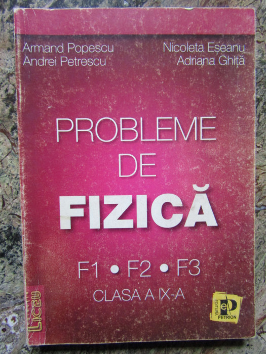 PROBLEME DE FIZICA CLASA A IX-A - ARMAND POPESCU, NICOLETA ESEANU