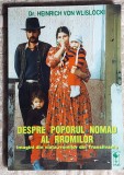 Despre poporul nomad al Romilor - Sr. Heinrich von Wlislocki