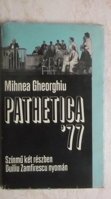 Mihnea Gheorghiu - Pathetica 77, piesa de teatru (in limba maghiara) foto