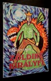 Zoldike kiralyfi. Nagyszalontai nepmesek - Fabian Imre *Rasfoieste, citeste!