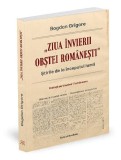 &bdquo;Ziua &icirc;nvierii obștei rom&acirc;nești&rdquo; - Paperback brosat - Ratio et Revelatio