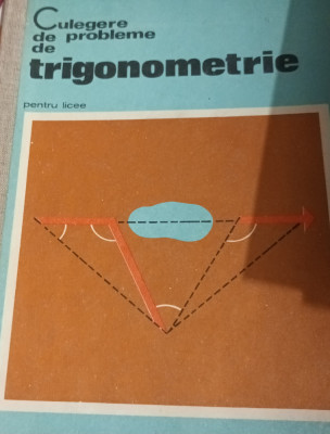 CULEGERE DE PROBLEME DE TRIGONOMETRIE PENTRU LICEE MARIUS STOKA ... foto