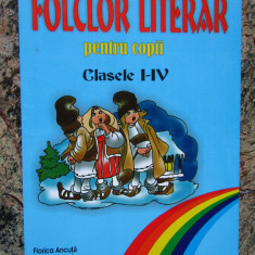 Florica Ancuta - Folclor literar pentru copii, clasele I - IV