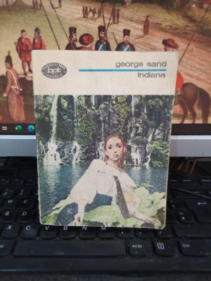 George Sand, Indiana, BPT nr. 892, editura Minerva, București 1976, 100 foto