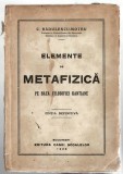 Elemente de metafizică pe baza filosofiei kantiene - C. Radulescu-Motru - ediția definitivă, Ed. Casei Școalelor, 1928, broșată