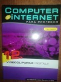 Computer internet fara profesor. Videoclipurile digitale- Education It