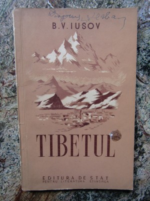 TIBETUL - SCURTA SCHITA GEOGRAFICA de B.V. IUSOV , 1953 foto