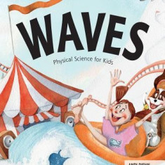 Waves: Physical Science for Kids