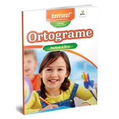 Exersez! Ortograme.Partea a II-a