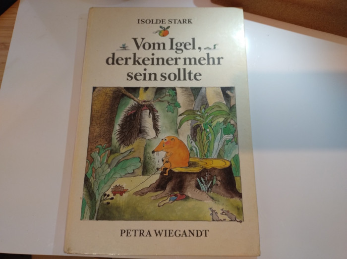 Vom Igel, derkeiner mehr sein sollte. Isolde Stark. 1985