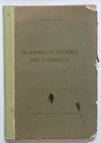 ACADEMIA PLATONICA DIN FLORENTA de P.P. NEGULESCU , 1936