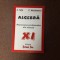 ALGEBRA CLASA A XI A REZOLVAREA PROBLEMELOR DIN MANUAL C NASTASESCU