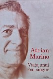 Viata unui om singur Adrian Marino Editura Polirom 2010 528 pagini coperta cartonata critica memorii autori romani
