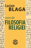 Curs de filosofia religiei - Lucian Blaga, Ed. Fronde, brosata