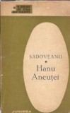 Hanu Ancutei - Mihail Sadoveanu, Literatura Romana Clasica, Editura Junimea 1971, Coperta Cartonata, Editie Veche, Carte Rar