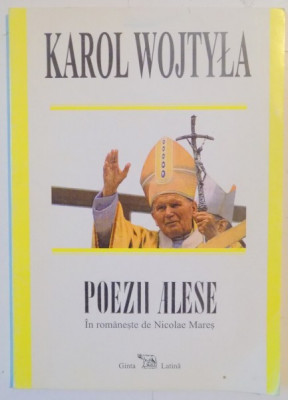 POEZII ALESE de KAROL WOJTYLA , 1999 foto