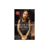 Save Me from Myself: How I Found God, Quit Korn, Kicked Drugs, and Lived to Tell My Story