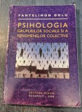 Psihologia grupurilor sociale si a fenomenelor colective Pantelimon Golu