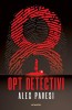 Opt Detectivi, Alex Pavesi - Editura Nemira