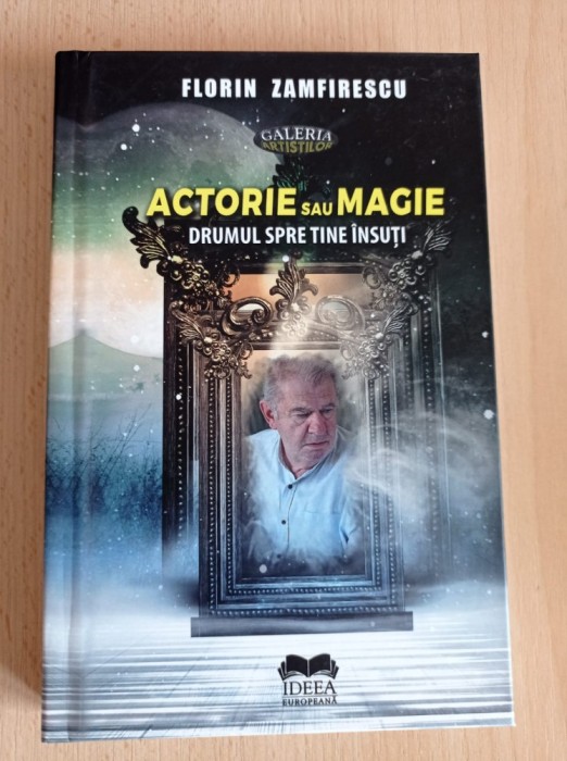 Florin Zamfirescu - Actorie sau magie