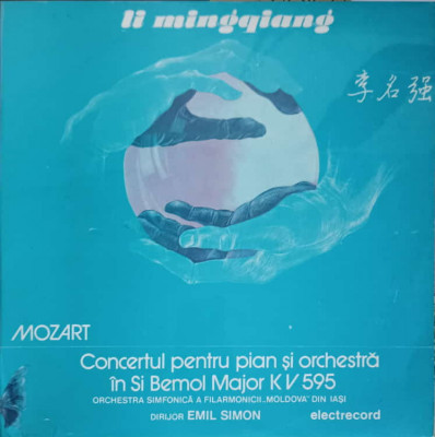 Disc vinil, LP. CONCERTUL PENTRU PIAN SI ORCHESTRA IN SI BEMOL MAJOR KV 595-Mozart, Li Mingqiang, Orchestra simf foto