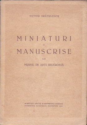 VICTOR BRATULESCU - MINIATURI SI MANUSCRISE DIN MUSEUL DE ARTA RELIGIOASA (1939) foto