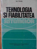 Tehnologia Si Fiabilitatea Sistemelor - I. Hohan ,521204
