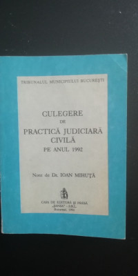 myh 526s - CULEGERE DE PRACTICA JUDICIARA CIVILA PE ANUL 1992 - ED 1993 foto