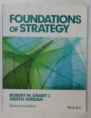 FOUNDATIONS OF STRATEGY by ROBERT M. GRANT and JUDITH JORDAN , 2015 foto