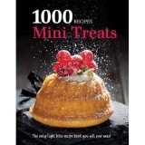 1000 RECIPES: Mini Treats