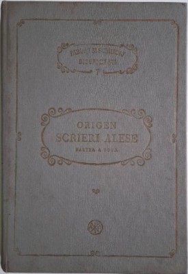 Scrieri alese (Partea a doua). Exegeze la Noul Testament. Despre rugaciune. Filocalia &amp;ndash; Origen foto