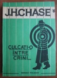 James Hadley Chase - Culcați-o &icirc;ntre crini