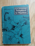 D. D. Patrascanu - Invingatorul lui Napoleon - Editura: Tineretului : 1967