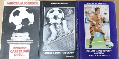 3 vol. Mircea M. Ionescu (Hamlet a murit degeaba, Columb a descoperit America Hagi a cucerit-o, Intalniri care se uita greu) foto