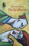 Florile albastre - Raymond Queneau