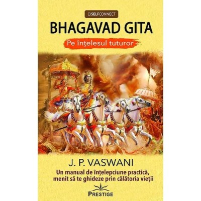 Bhagavad Gita pe intelesul tuturor - J.P. Vaswani foto