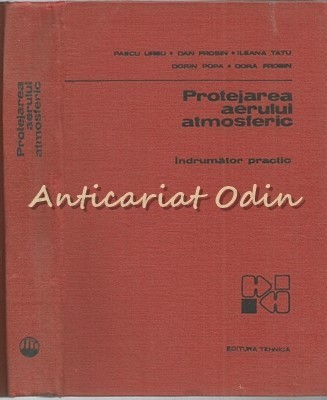 Protejarea Aerului Atmosferic. Indrumator Practic - Pascu D. Ursu