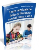 Teste rezolvate de limba si literatura romana clasa a VII-a. Pregatire pentru Evaluarea Nationala